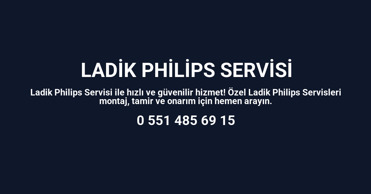 Ladik Philips Servisi